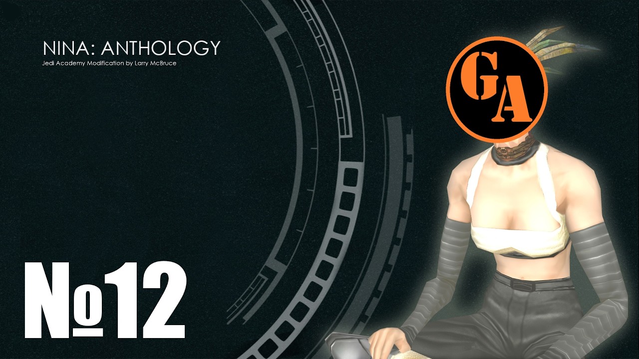 Game Autarch | Star Wars Jedi Knight Jedi Academy | Nina Anthology | Стрим 12 (387)