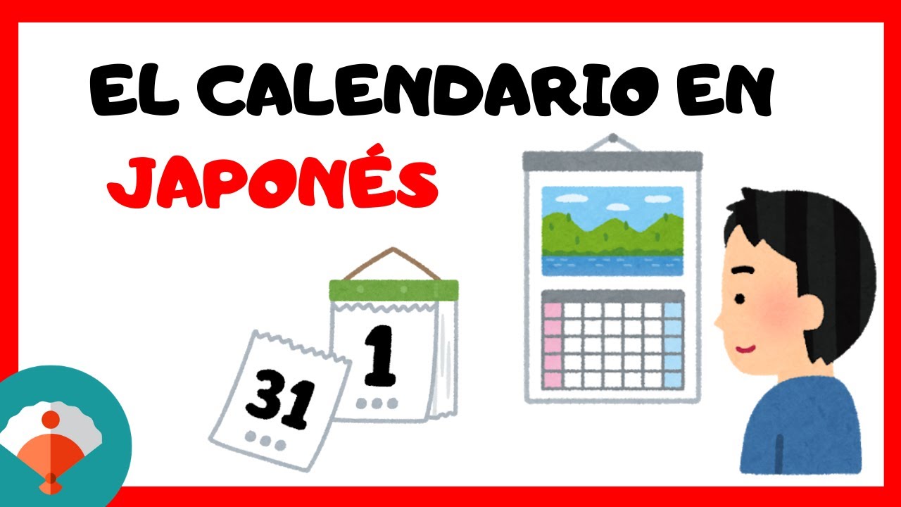 📅 Aprende LOS MESES y LOS DÍAS DEL MES EN JAPONÉS al completo | Clase IMPRESCINDIBLE