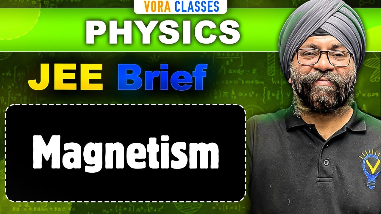 JEE Brief: Magnetism | Physics One Shot | JEE Mains and Advanced