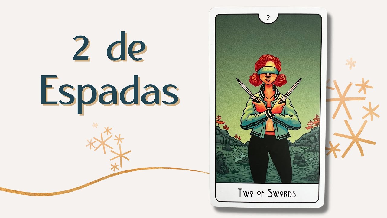 El 2 de Espadas ⚔️ 🤦🏻&zwj;♀️ | Tarot
