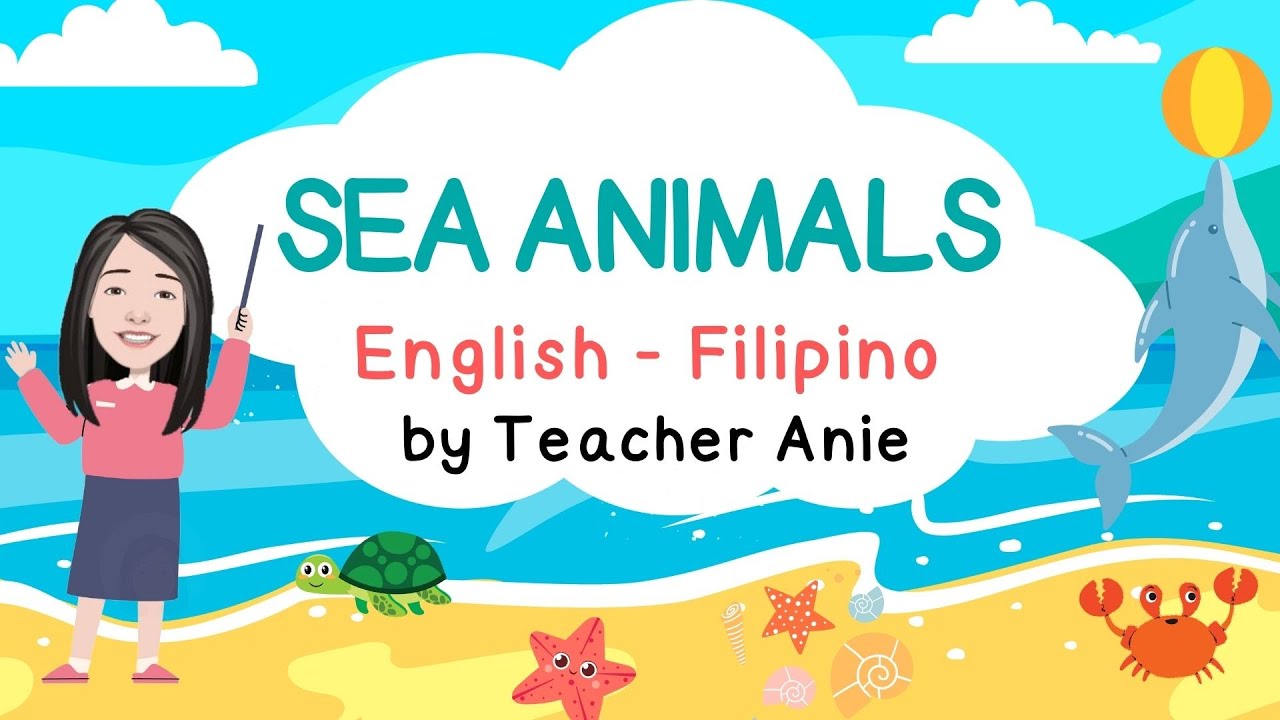 SEA ANIMALS | Vocabulary (English-Filipino) | Learning With Teacher Anie