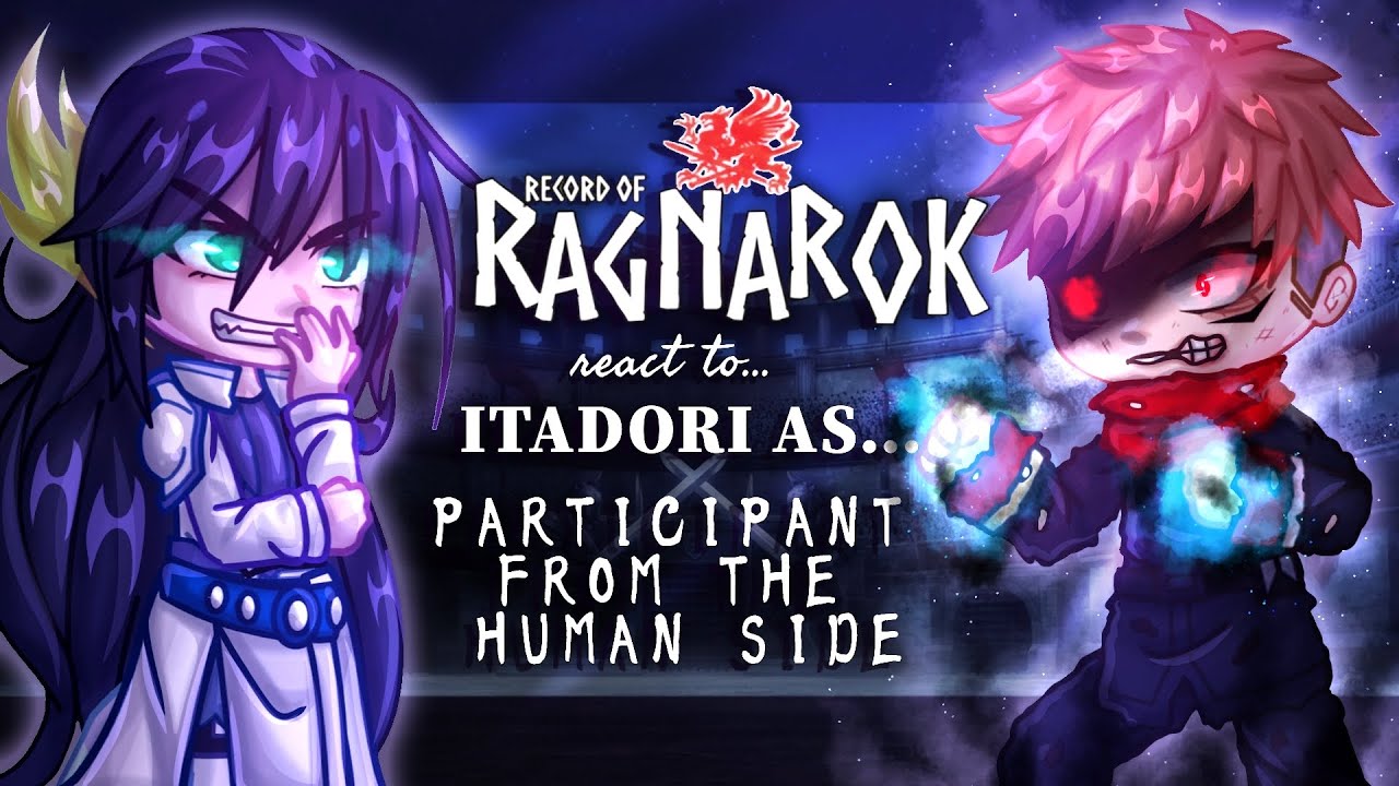 Valkyries React To Itadori As Participant From The Human Side || 2X Speed