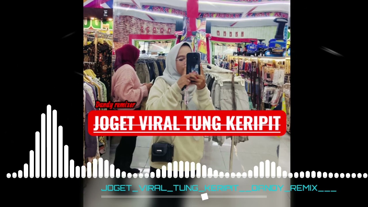 JOGET_VIRAL‼️_TUNG_KERIPIT_28_REMIX___