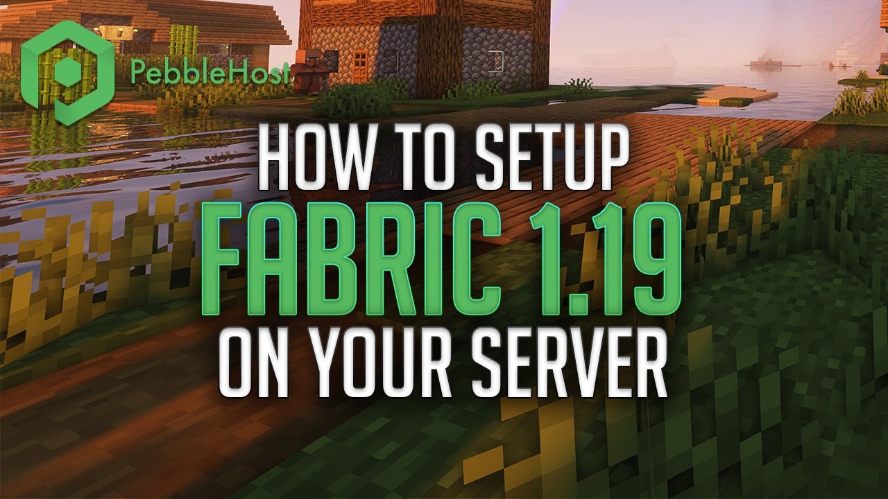 How to Setup Fabric 1.19 on Your Minecraft Server