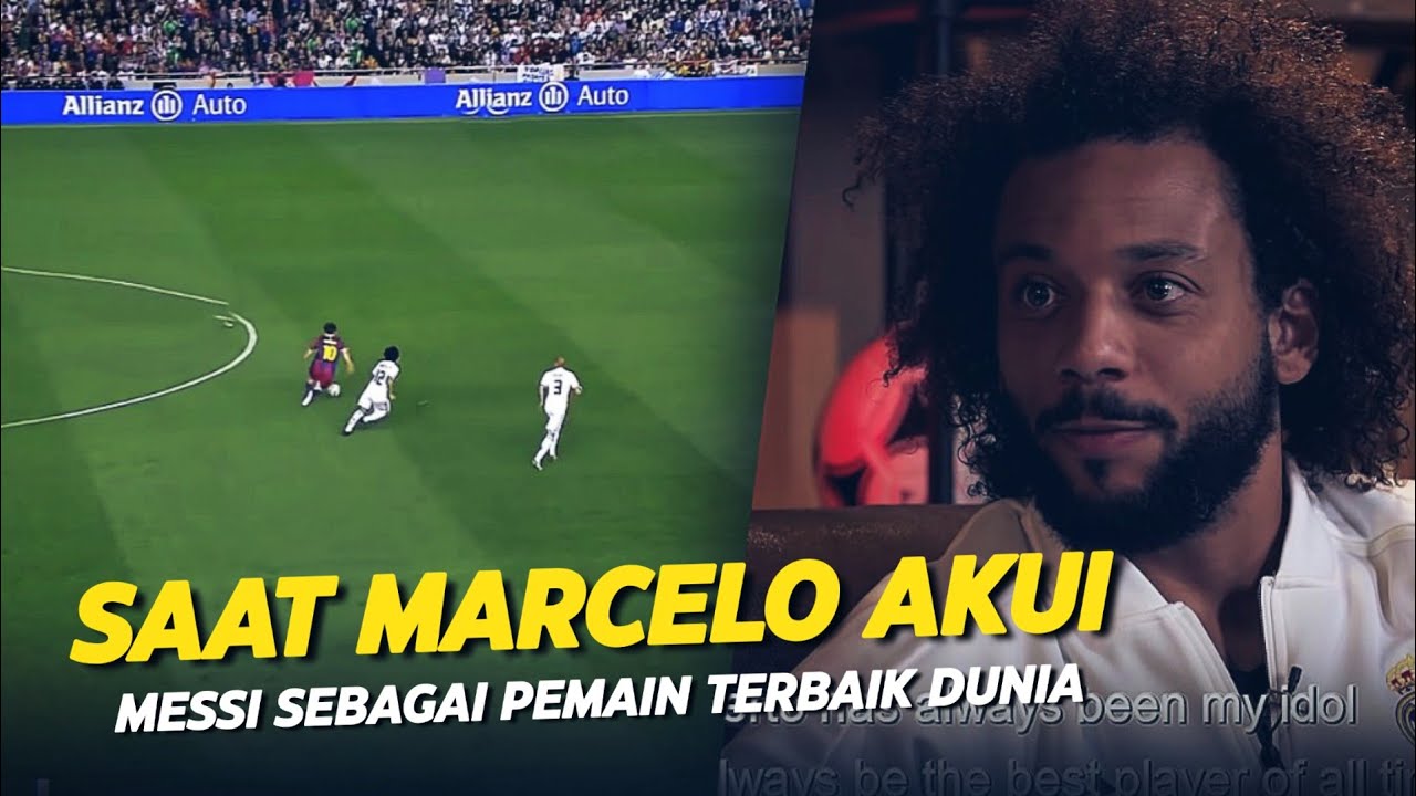 DIA Pemain Terbaik Di Dunia !!! Inilah Hari Dimana Marcelo Mengakui Messi Sebagai Pemain Terbaik