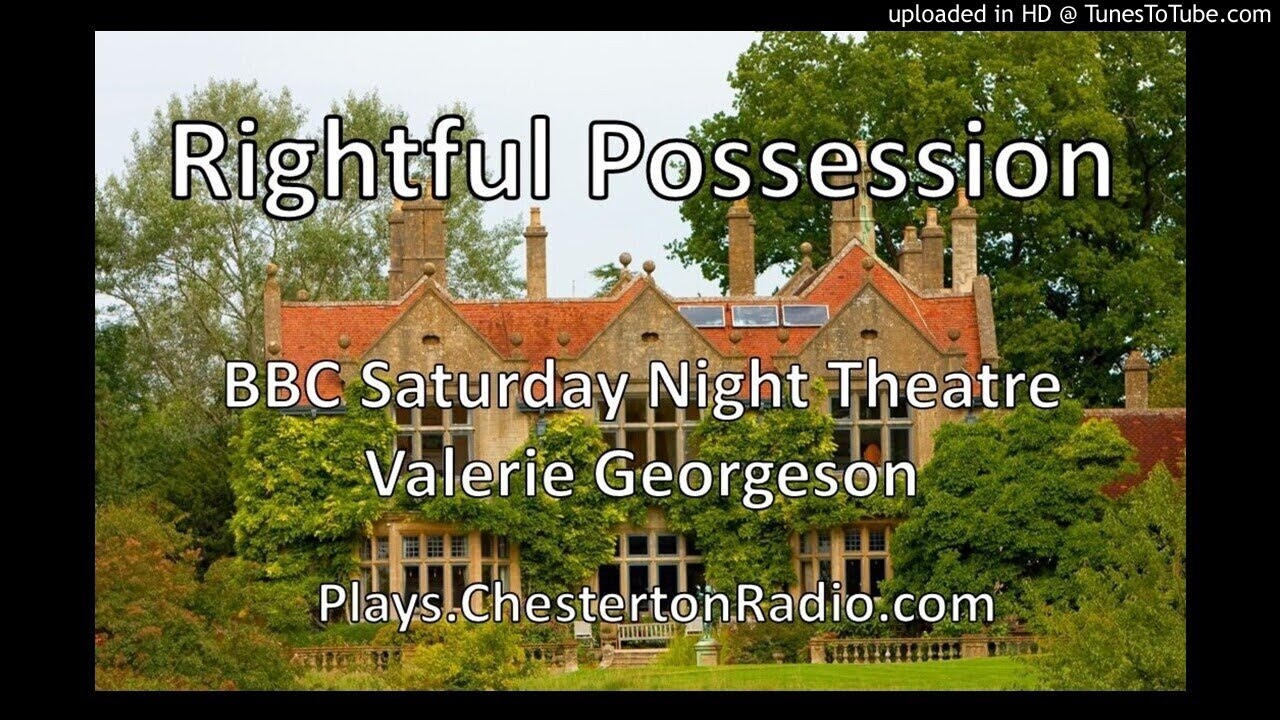 Rightful Possession - BBC Saturday Night Theatre - Valerie Georgeson