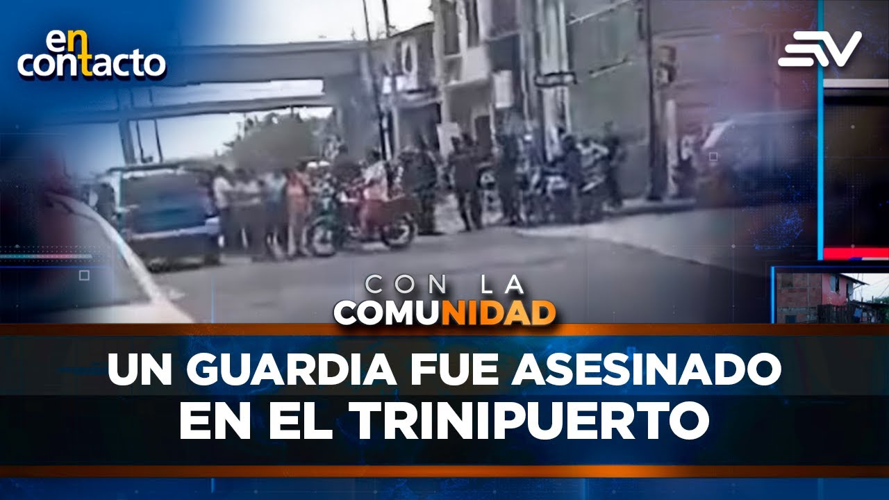 Guardia asesinado mientras esperaba el bus en la Isla Trinitaria | En Contacto | Ecuavisa