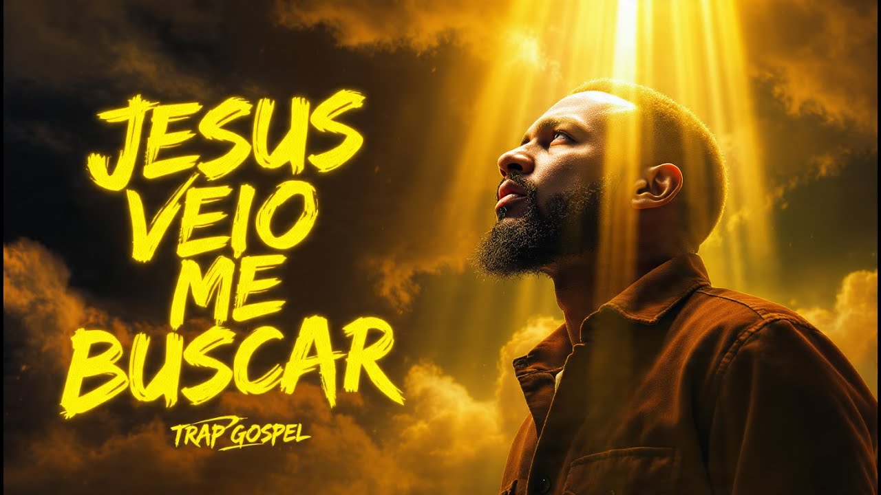 TRAP GOSPEL — ELE VEIO ME BUSCAR | Quando JESUS deixou tudo para me buscar