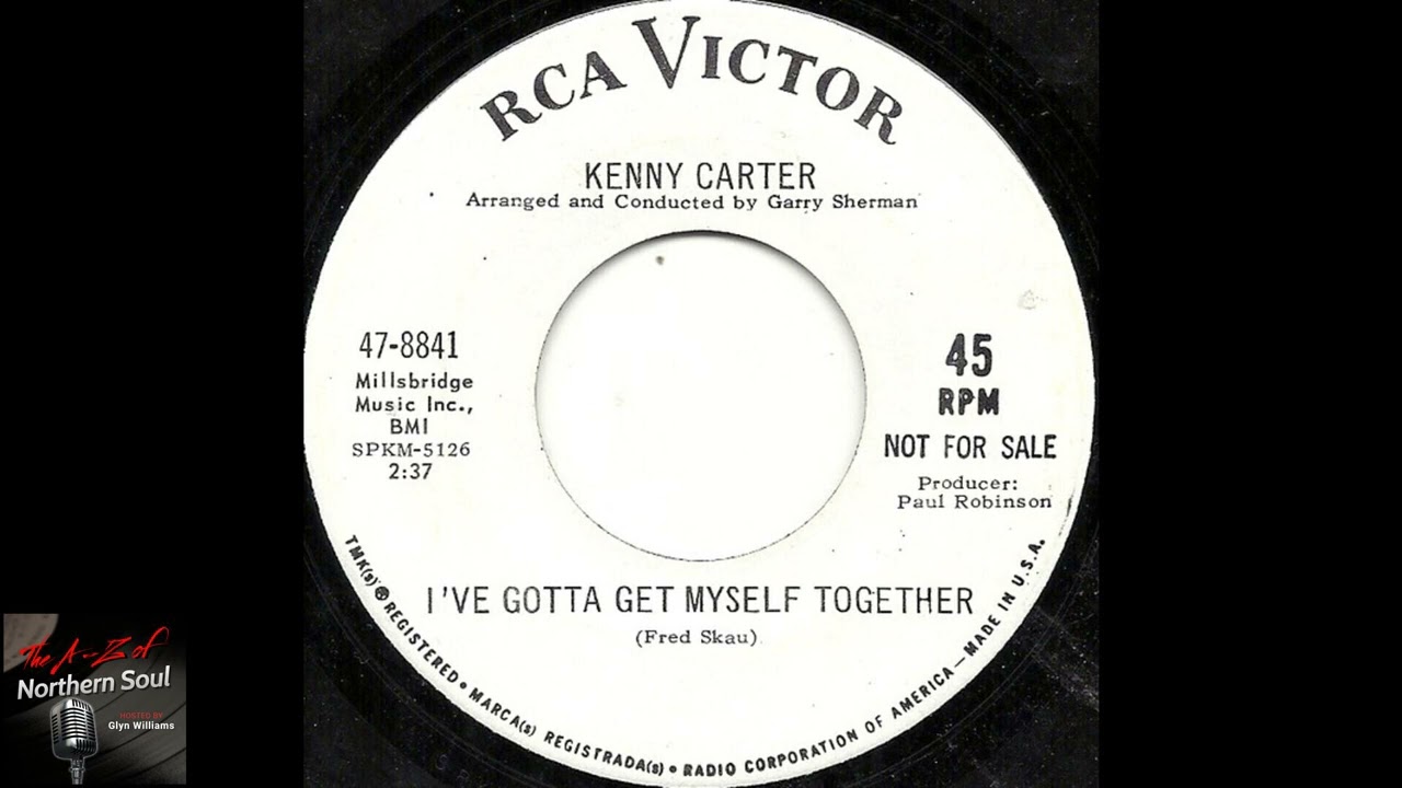 Kenny Carter - I've Gotta Get Myself Together - 1966  - Northern Soul A-Z Archive