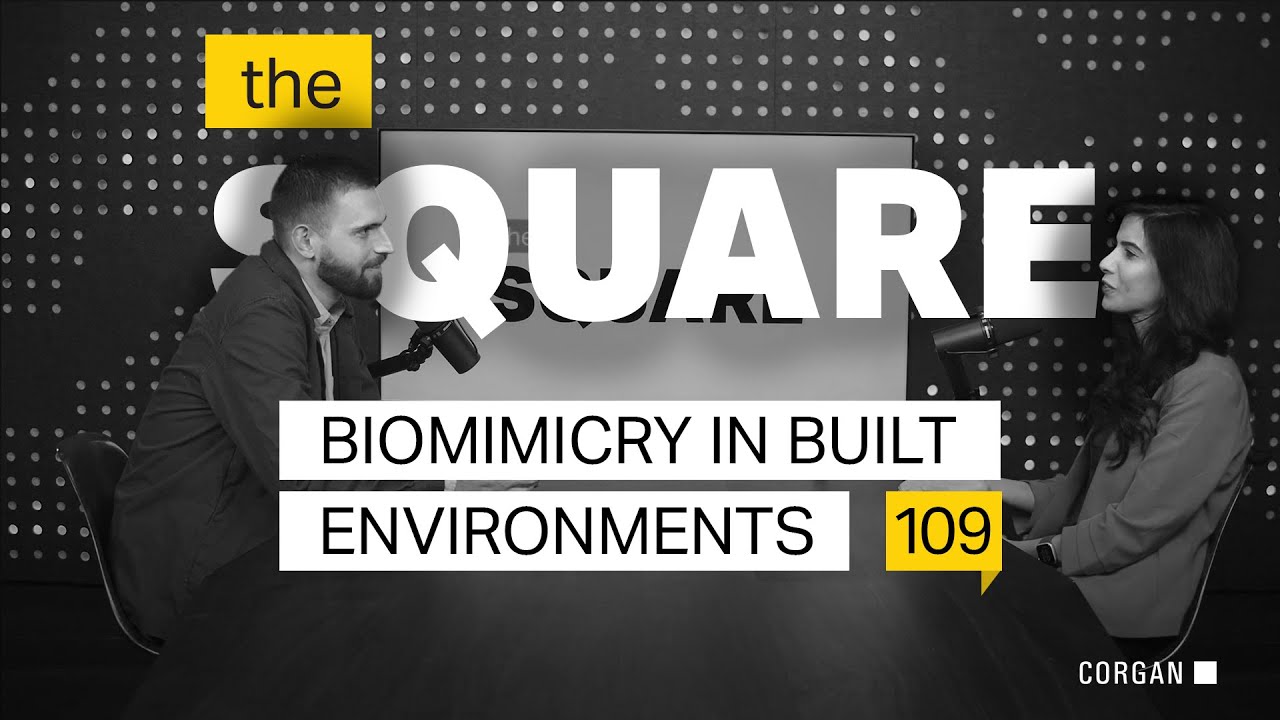 TheSquare Ep #109 · Biomimicry In Built Environments