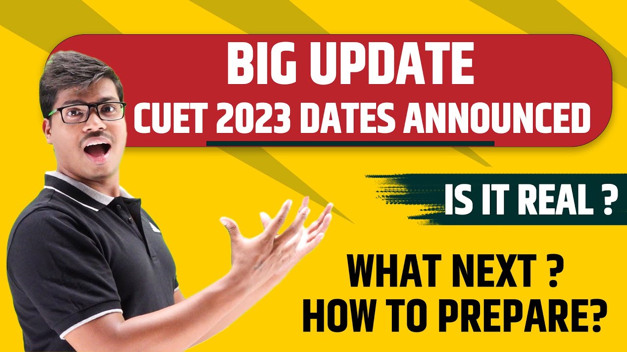 BIG UPDATE | CUET 2023 EXAM DATES ARE ANNOUNCED BY NTA | OFFICIAL NEWS | HOW TO PREPARE NOW ?