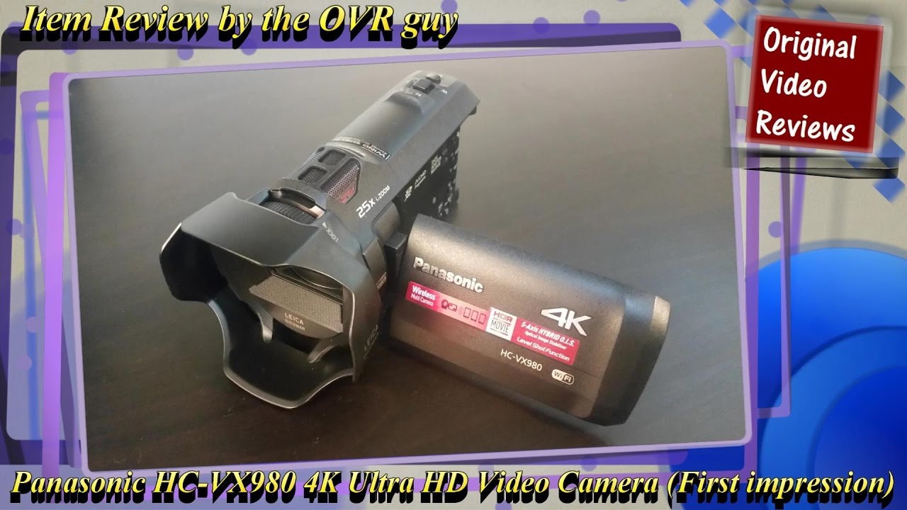Panasonic HC-VX980 4K Ultra HD Video Camera Review (First impression)