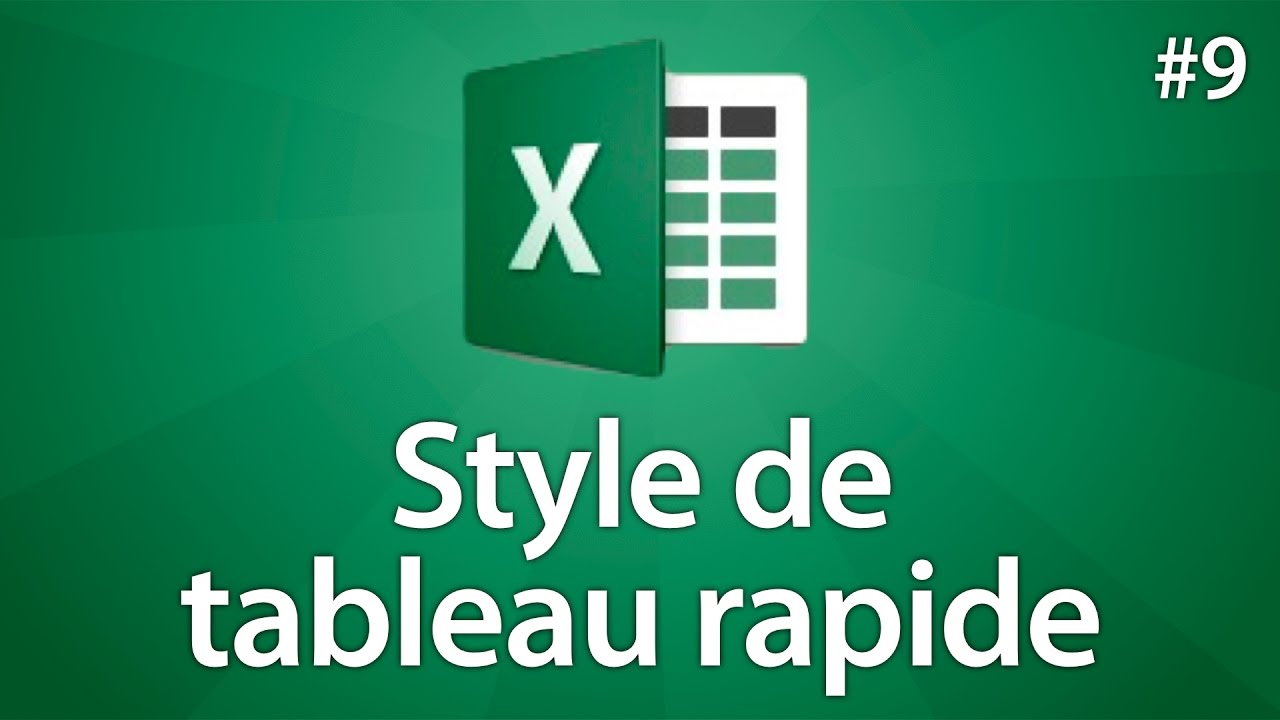 Excel 2016 - Appliquer un style rapide à un tableau - Tuto #9