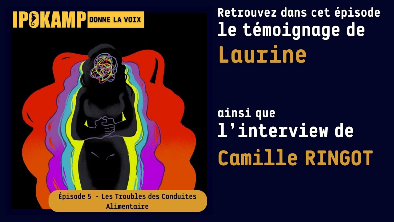 SAISON 1 #5 - Les troubles des Conduites Alimentaires avec Camille Ringot