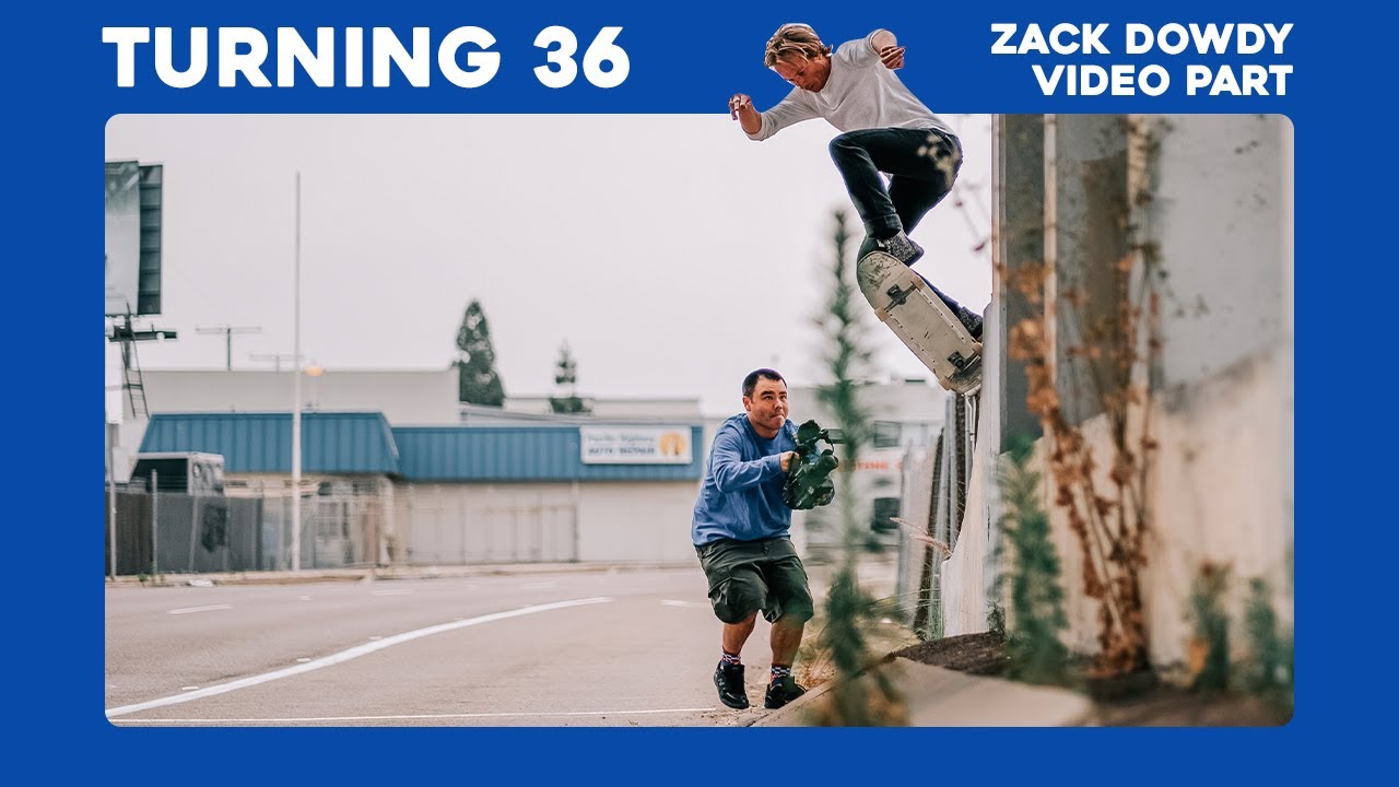 Zack Dowdy&rsquo;s &lsquo;Turning 36&rsquo; Skateboard Video Part