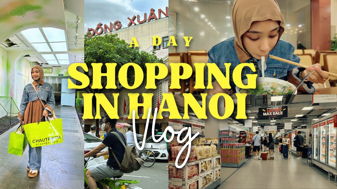 Trip Vlog “Seharian Shopping Marathon di Hanoi”