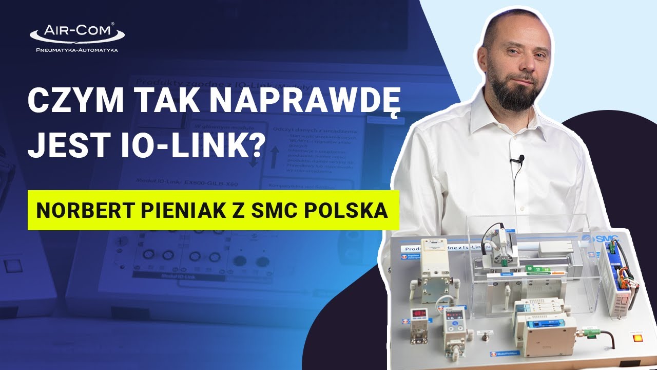 Czym tak naprawdę jest IO-Link? | Norbert Pieniak z SMC Polska