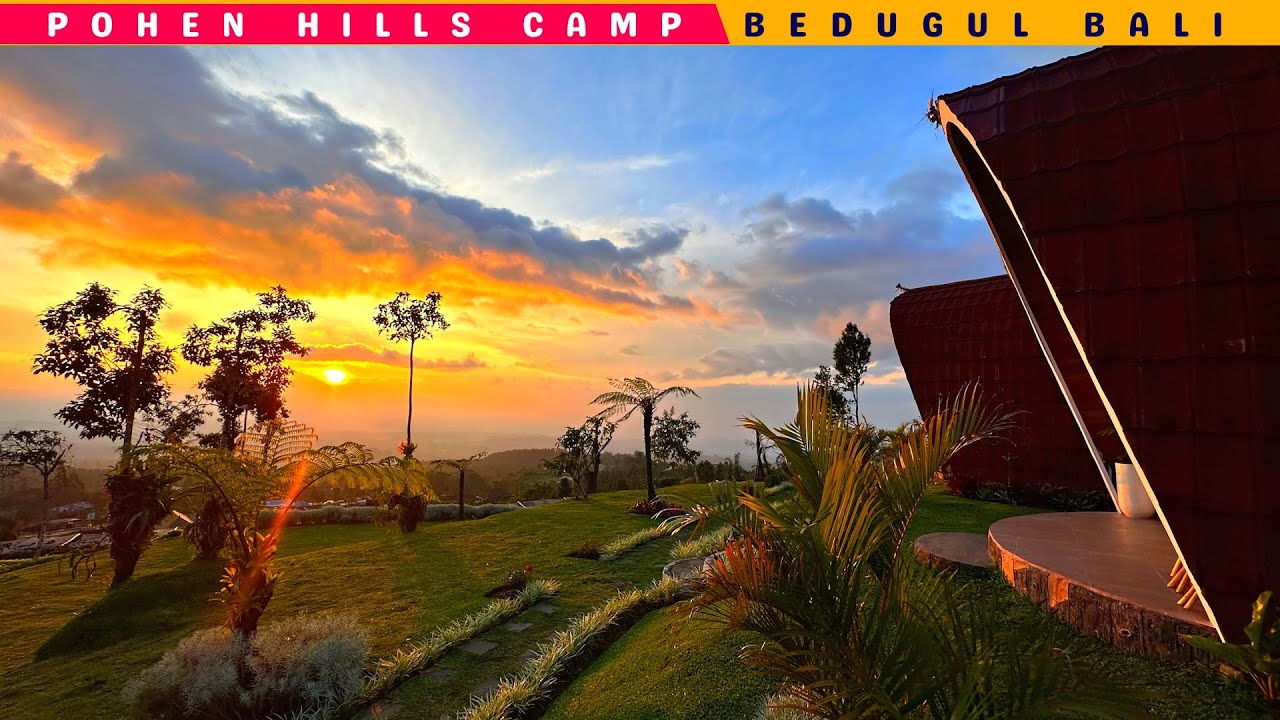 POHEN HILLS CAMP BEDUGUL BALI ||Tempat  Menginap Sekaligus Healing