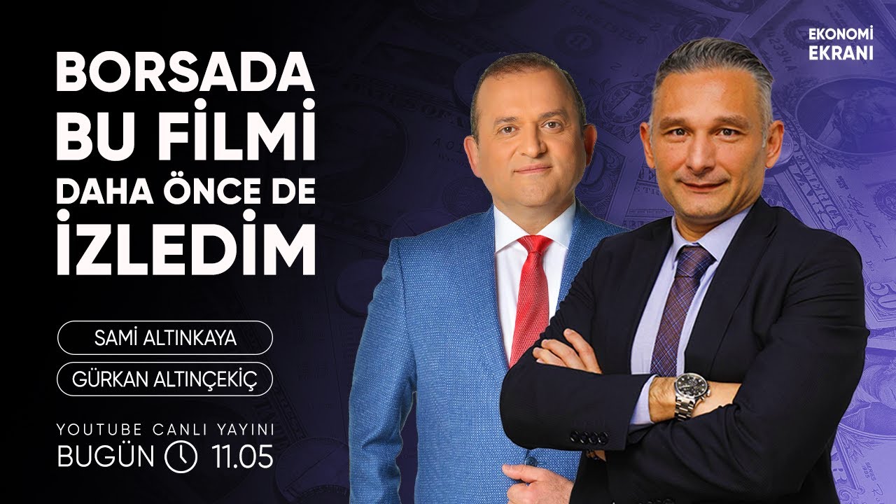Borsada Bu Filmi Daha Önce De İzledim | Gürkan Altınçekiç | Ekonomi Ekranı