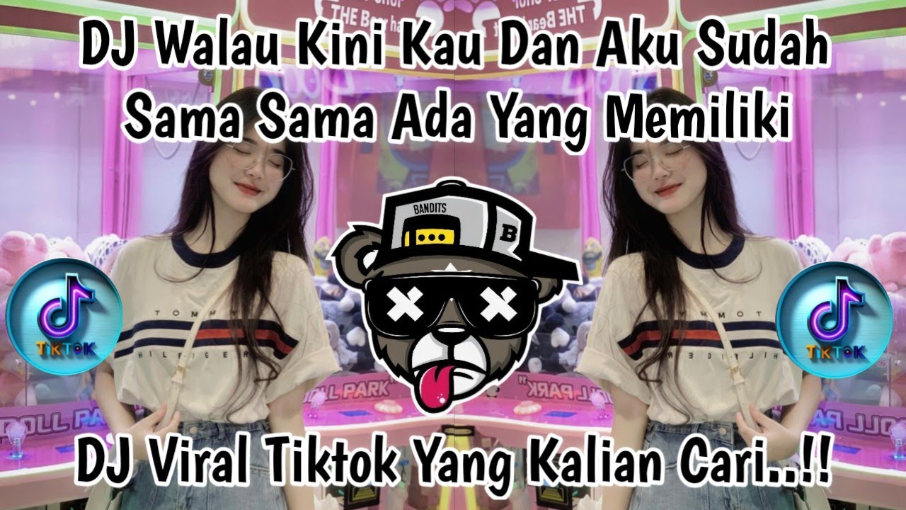 DJ WALAU KINI KAU DAN AKU SUDAH SAMA SAMA ADA YANG MEMILIKI | DJ SAMA SAMA SUKA VIRAL TIKTOK TERBARU