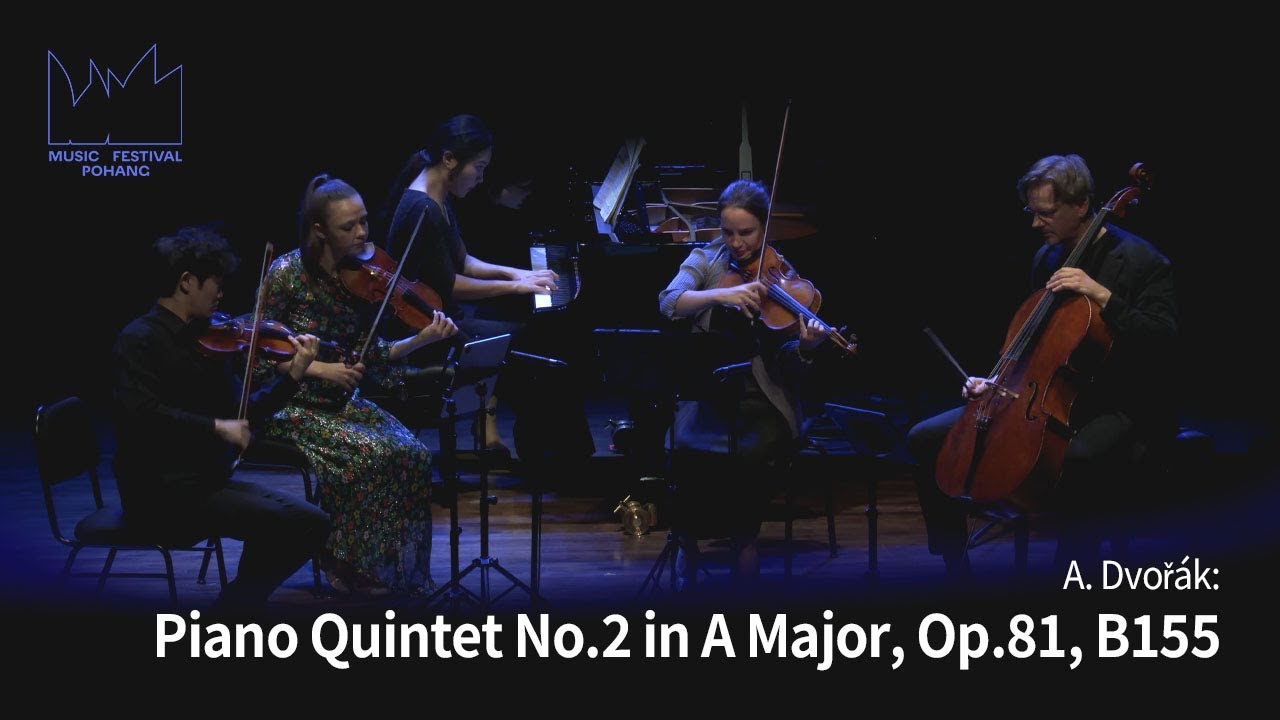[2023 MFPH] A. Dvořák: Piano Quintet No.2 in A Major, Op.81, B155