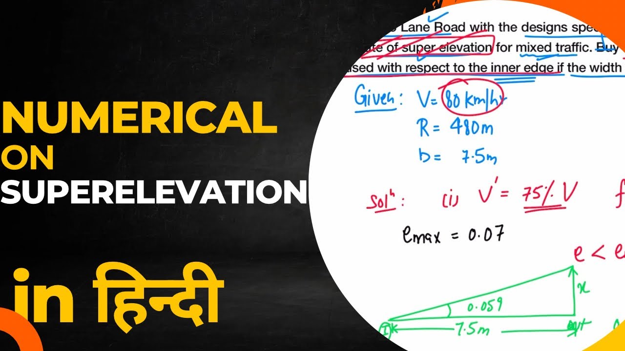 Numerical examples on Superelevation | Hindi lectures | Transportation Engineering |