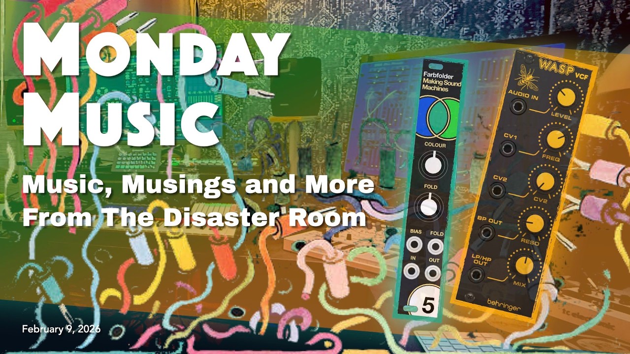 MONDAY MUSIC - February 9, 2026 - New modules! Farbfolder & Wasp!