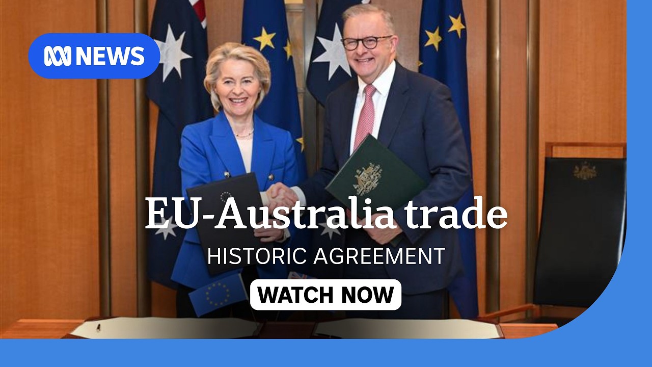 IN FULL: Australia, EU strike long-awaited trade deal | ABC NEWS