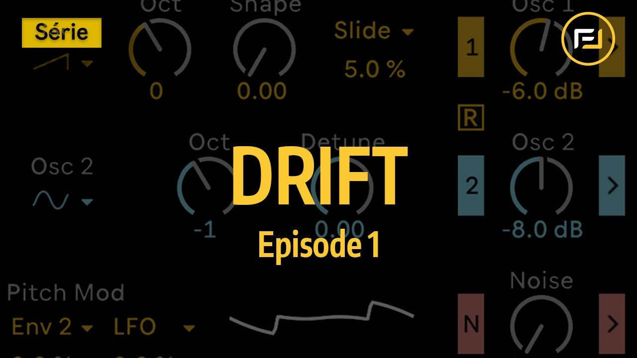 Tutoriel Ableton Live - DRIFT Episode 1