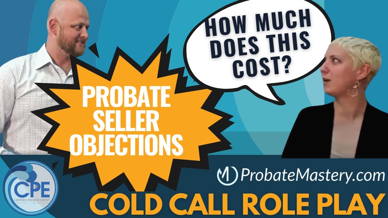 Live Probate Role Play: Handling objections about cost when cold calling probates | Probate Scripts