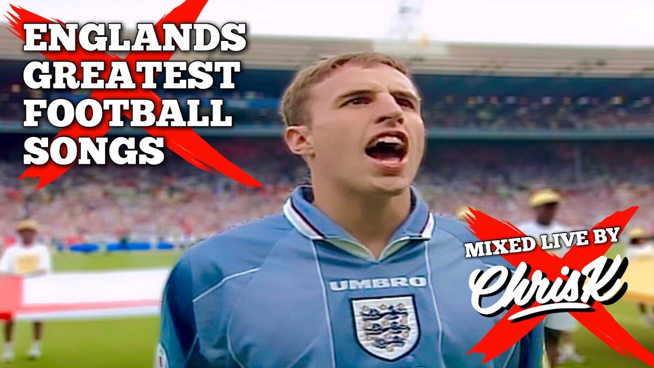 ENGLAND'S BIGGEST FOOTBALL SONGS ANTHEMS MIXED BY DJ CHRIS K
