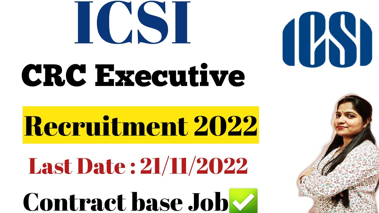 ICSI CRC Executive Recruitment 2022 | ICSI CRC Executive Vacancy 2022 | ICSI CRC Executive Salary