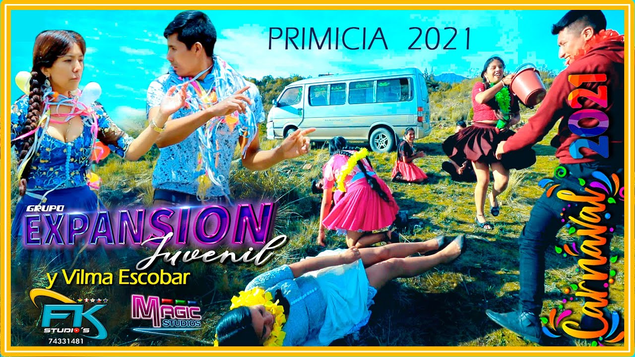 EXPANSION JUVENIL carnavales 2021 - ciertuchu Vilmita [OFICIAL 2021] MAGIC STUDIOS Bolivia ᴴᴰ