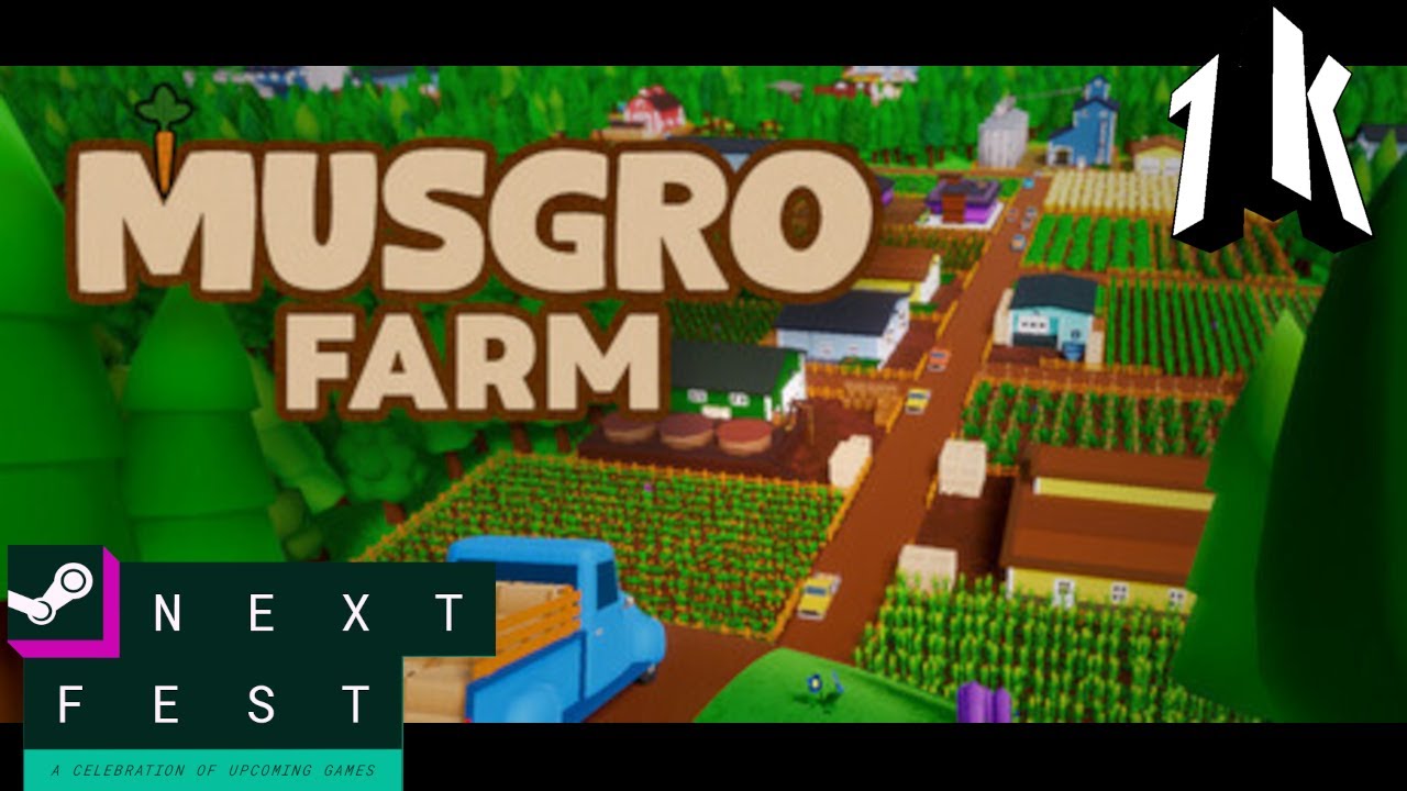Musgro Farm June 2025 NextFest Demo