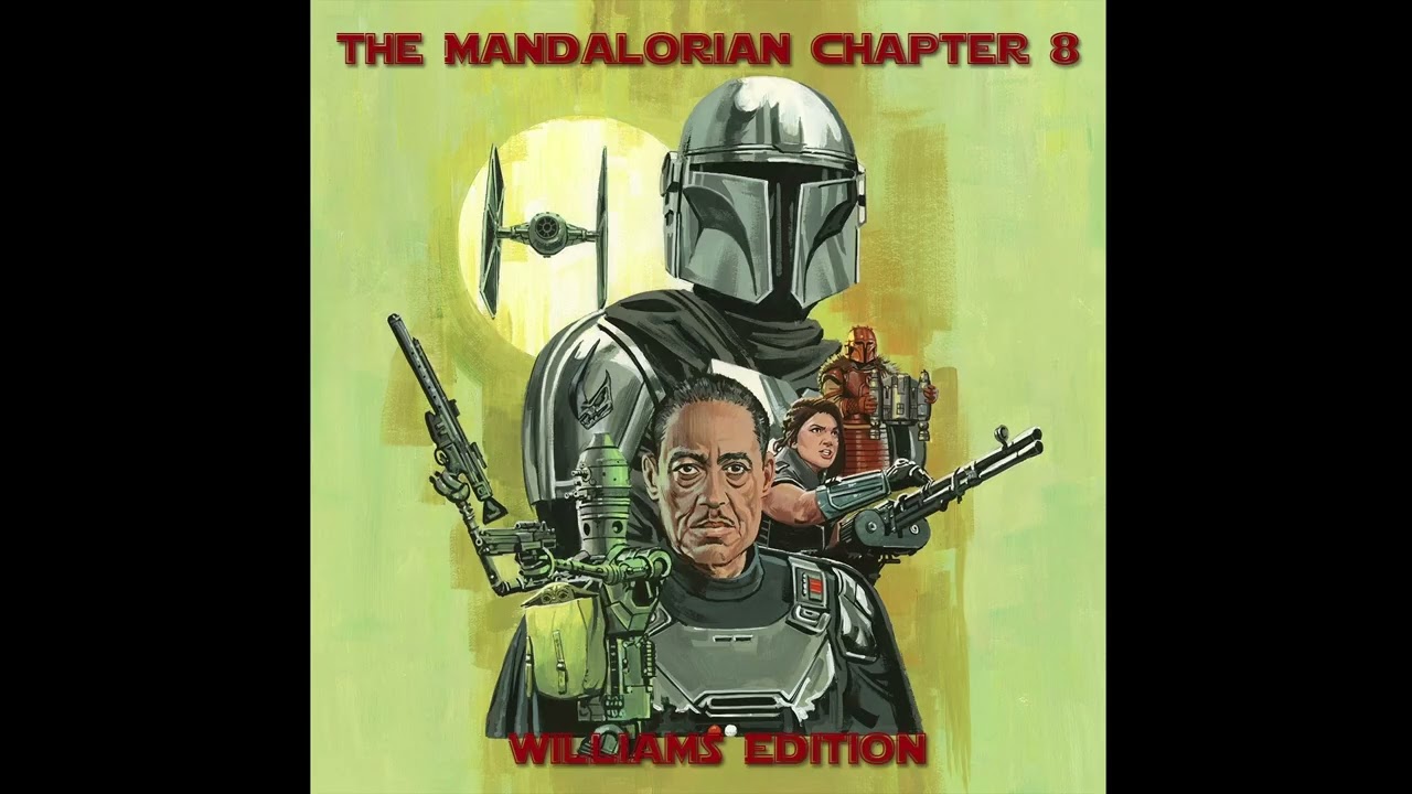 The Mandalorian - Chapter Eight - Star Wars End Credits Suite - Williams Edition