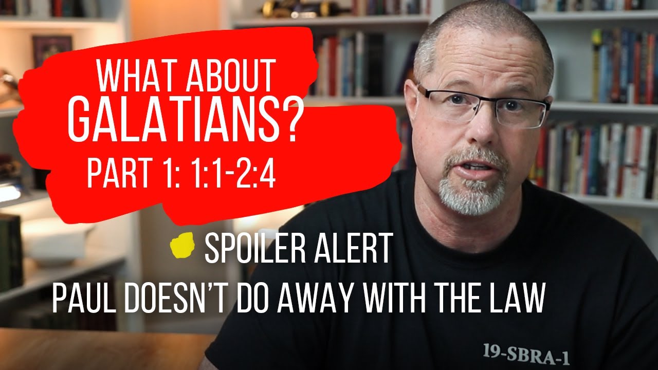 Week 28: WHAT ABOUT GALATIANS? Part 1 // Chapter 1:1-2:4 (Real Series / Why Torah?)