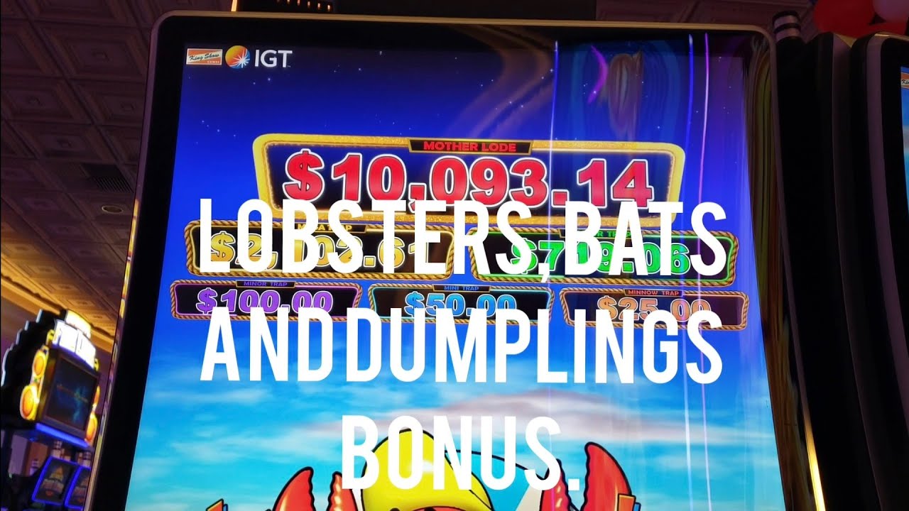 Lobsters, Bats, Dumplings BONUS. 🤑🤗👍
