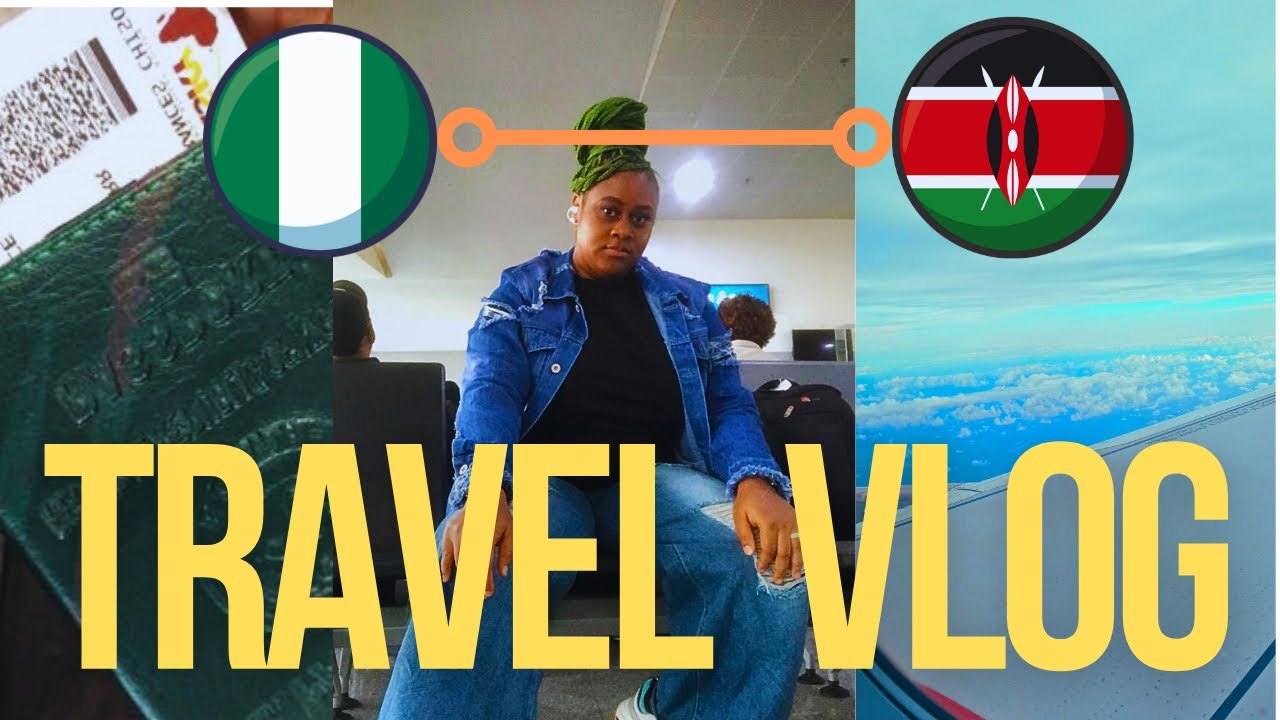 Travel with me from Lagos, Nigeria 🇳🇬 to Nairobi Kenya 🇰🇪