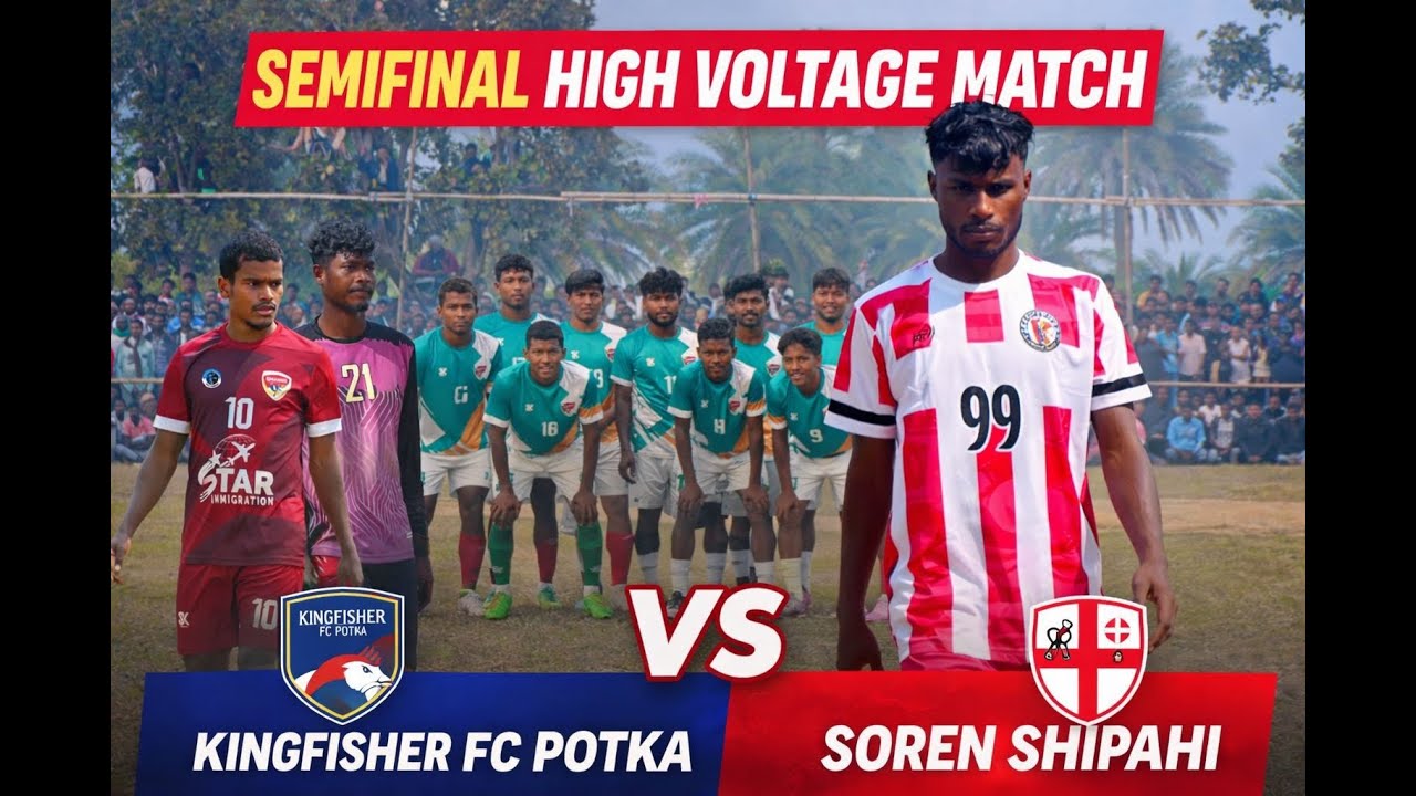 KINGFISHER FC V/S SOREN SHIPAHI // SEMIFINAL MATCH ///AT-KJEJURITANDI, ODISHA