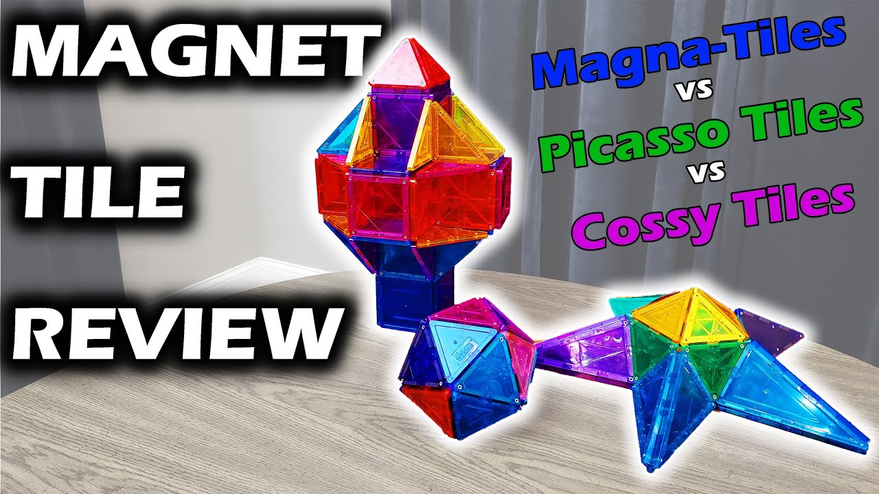 Magnet Tile Toy Review - Magna-Tiles vs Picasso Tiles vs Cossy Tiles Comparison