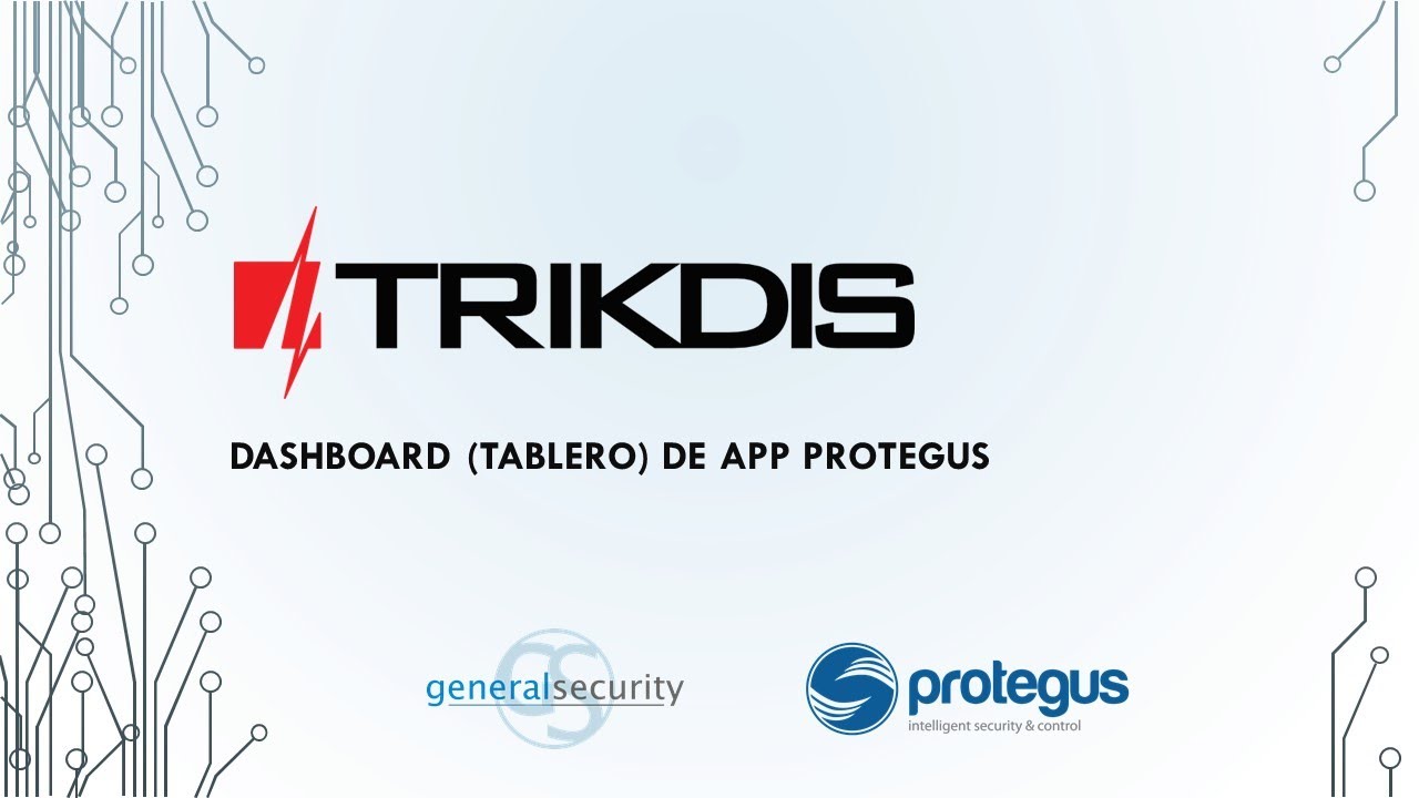 07- Dashboard (TABLERO) de APP PROTEGUS