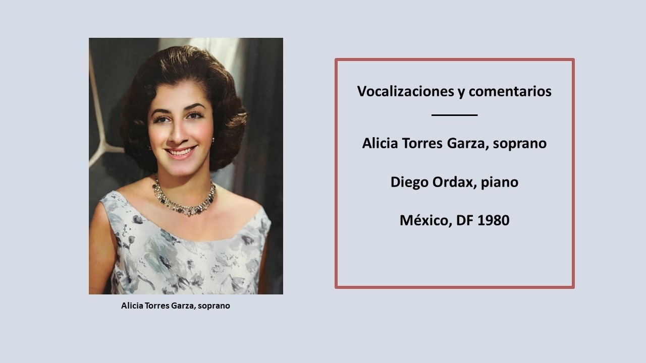 Alicia Torres Garza, soprano - Ejercicios de vocalización - Diego Ordax, piano - 1980