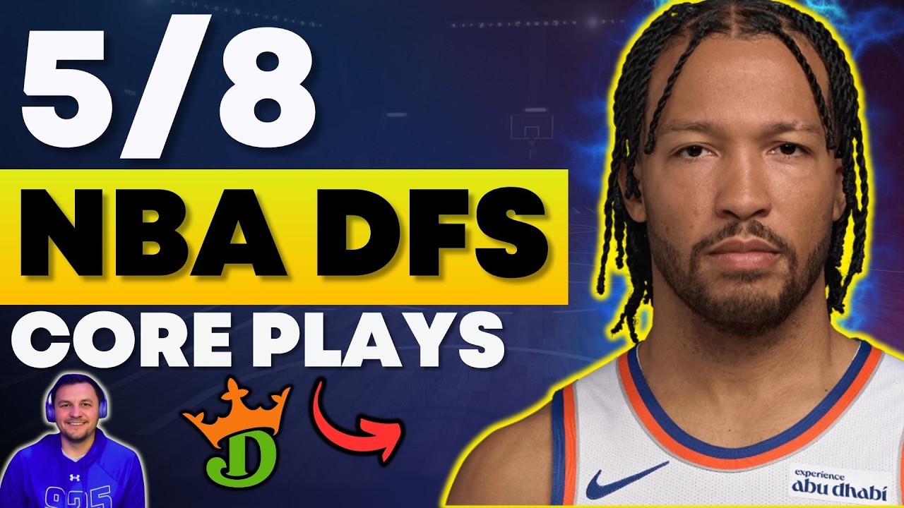 DraftKings NBA DFS: Top Core Plays & Winning Lineup Strategy for FRIDAY, MAY 8th, 2026