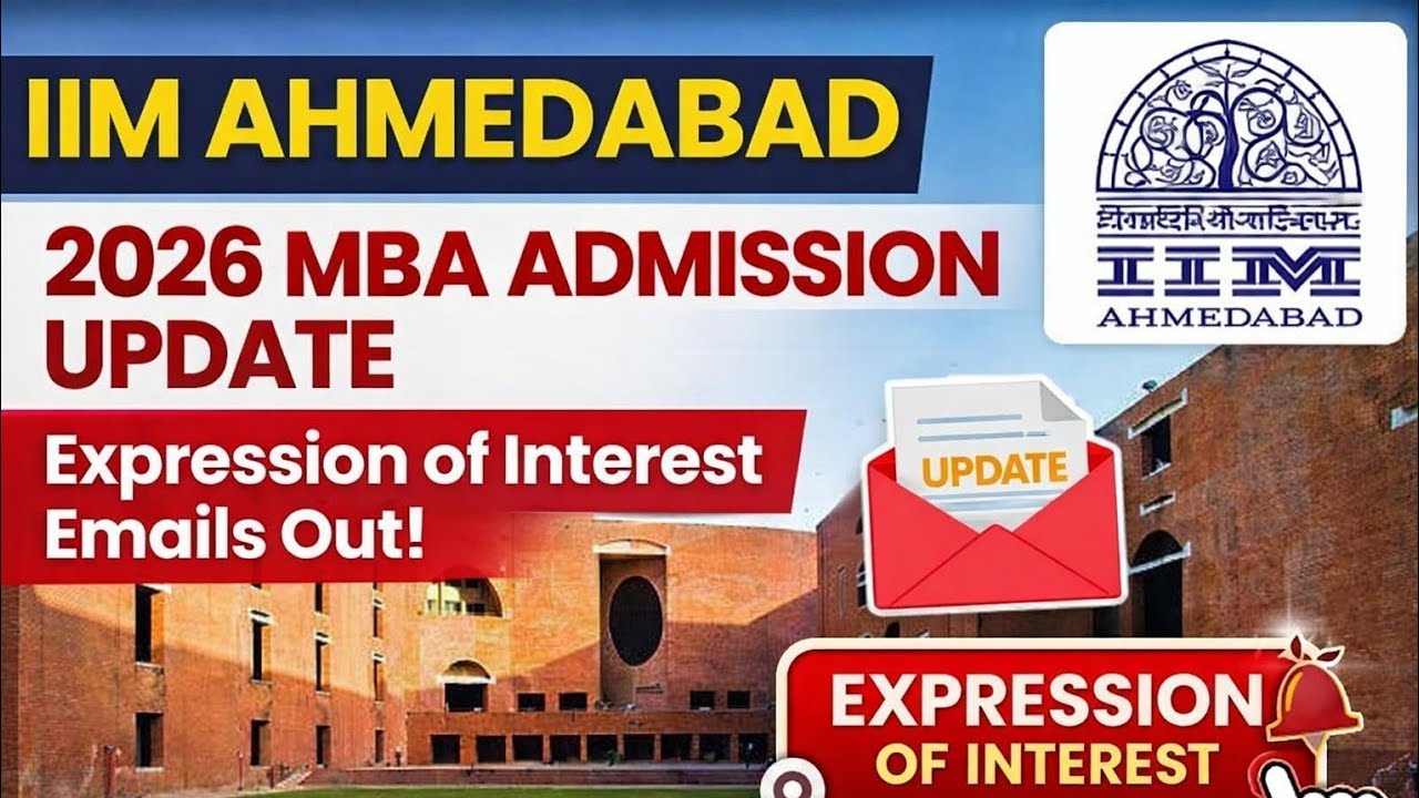 IIM Ahmedabad 2026 Admission Update: MBA | Expression of Interest Emails Out |
