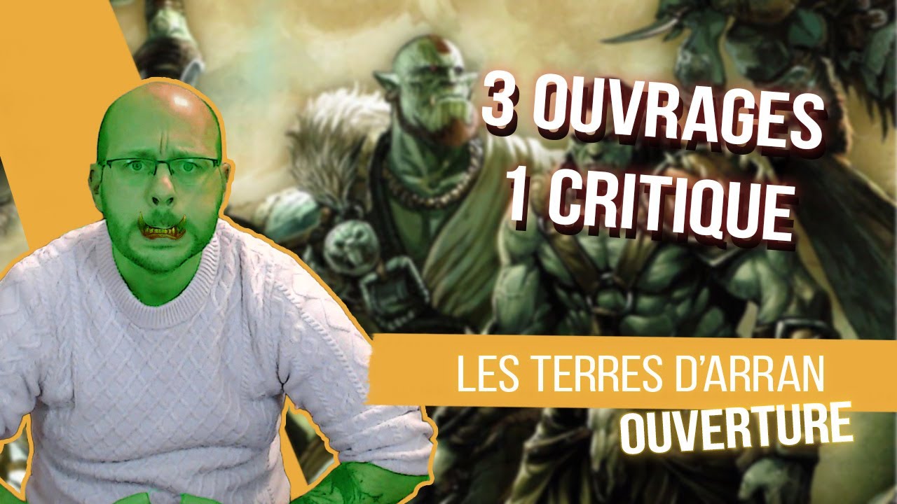Ouverture Critique - La suite des Terres d'Arran