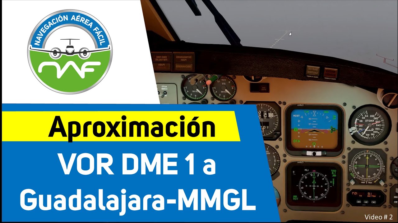 Así se hace una aproximación VOR-DME a Guadalajara - MMGL