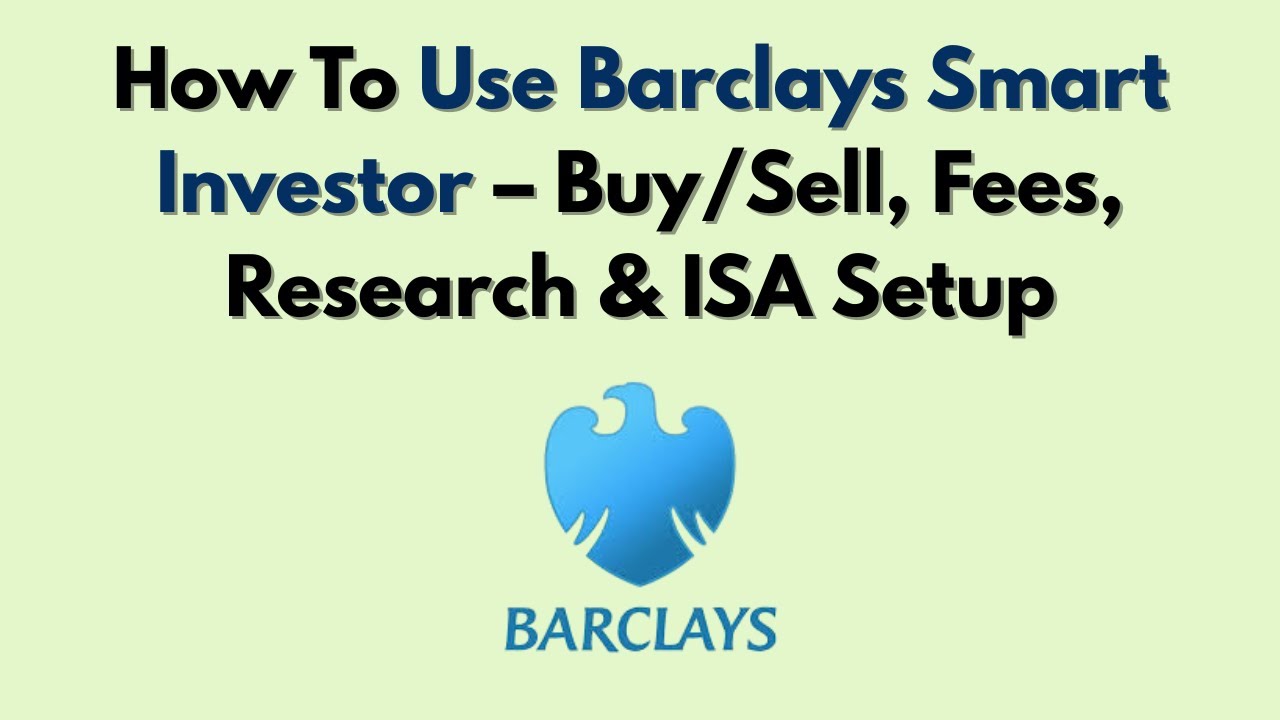 Как использовать Barclays Smart Investor: покупка/продажа, комиссии, исследования и настройка ISA