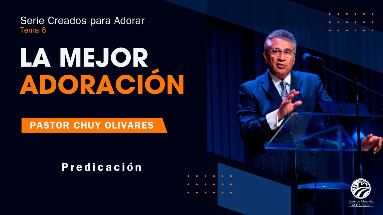 Chuy Olivares - La mejor adoración