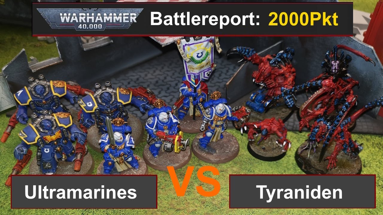 Warhammer 40k Battle Report: Ultramarines vs. Tyraniden 2000Pkt. 10.Edi deutsch