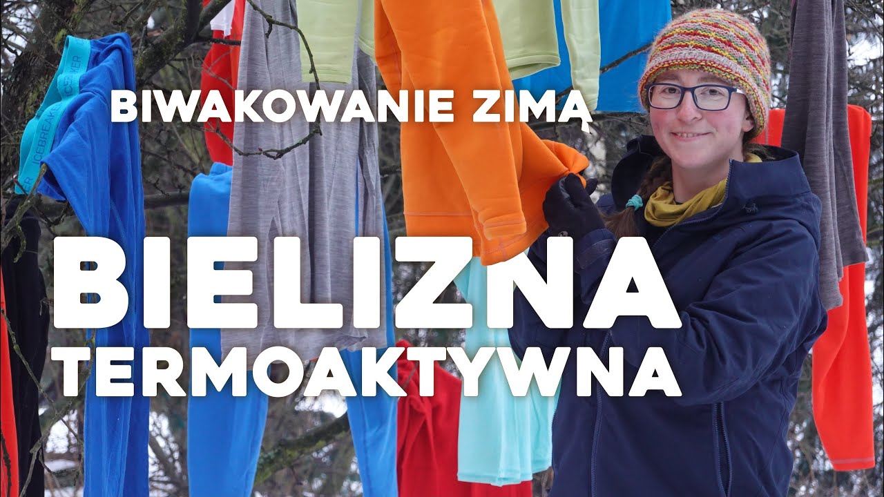 Biwakowanie zimą #2 Bielizna termoaktywna - jaką wybrać żeby nie zmarznąć. Merino czy Powerstrech?